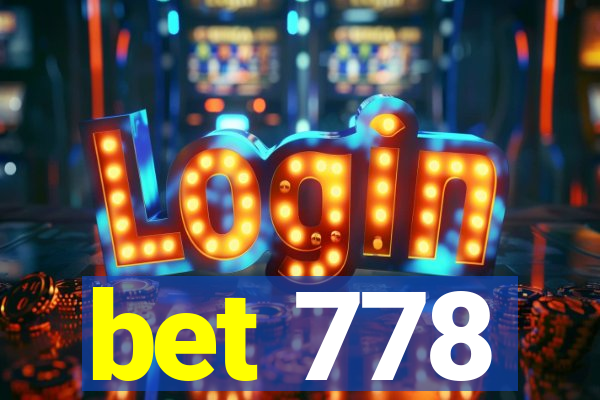 bet 778